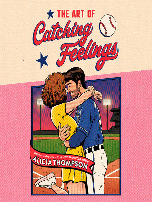 Title details for The Art of Catching Feelings by Alicia Thompson - Wait list